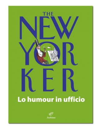 The New Yorker. Lo humour in ufficio