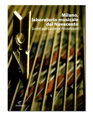 Milano, laboratorio musicale del Novecento