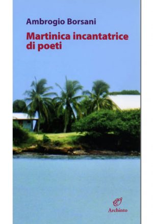 Martinica incantatrice di poeti