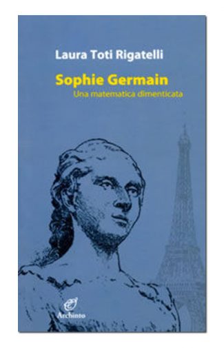 Sophie Germain, una matematica dimenticata