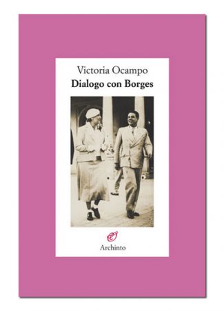 Dialogo con Borges
